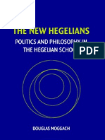 Douglas Moggach The New Hegelians Politics and Philosophy in The Hegelian School