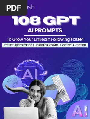 109 GPT AI Prompts To Grow Your LinkedIn Following Faster