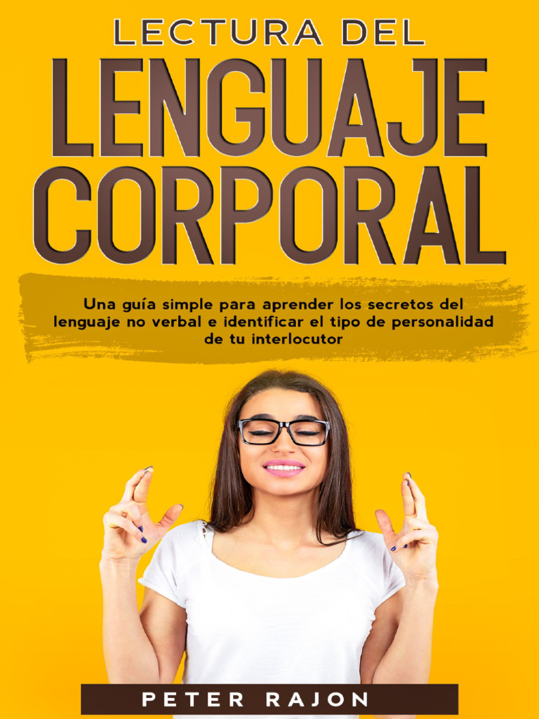 Lectura del lenguaje corporal una gu a simple para aprender los