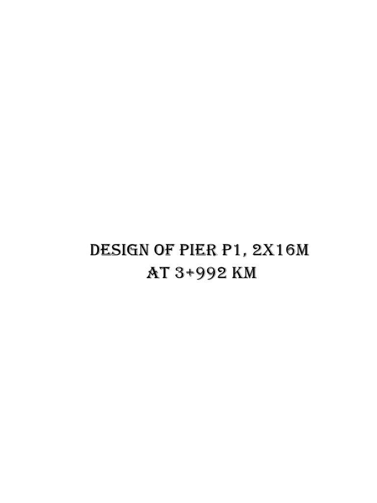 Design of Pier P1 2X16m Ch.3+992 | PDF | Deep Foundation | Civil ...