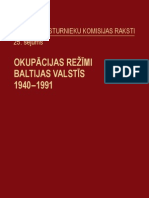 Occupation Regimes in The Baltic States1940-1991/OKUPĀCIJAS REŽĪMI BALTIJAS VALSTĪS 1940-1991
