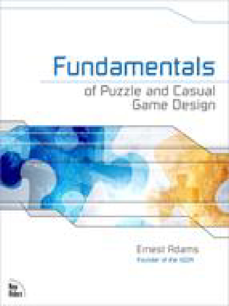 Ernest Adams (Ernest Adams) - Fundamentals of Puzzle and Casual Game ...