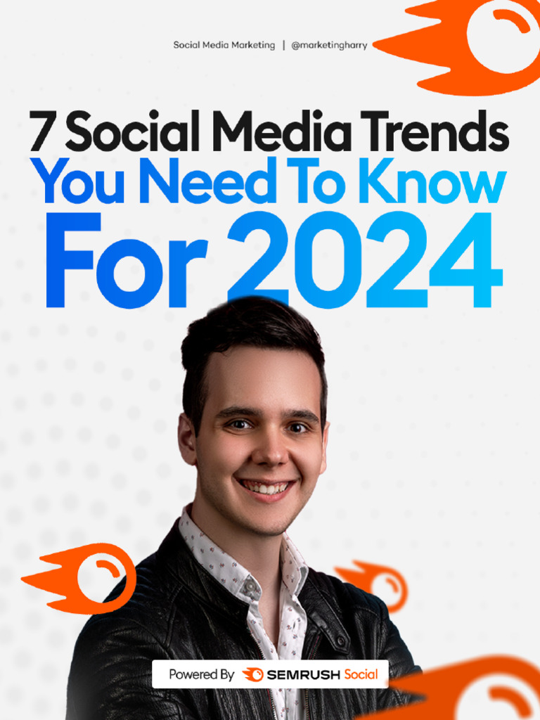7 Social Media Trends You Need To Know For 2024 PDF