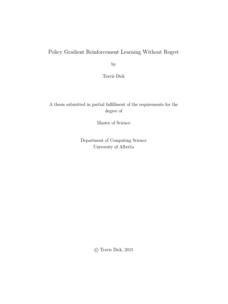 Policy Gradient Reinforcement Learning Without Regret: by Travis Dick ...