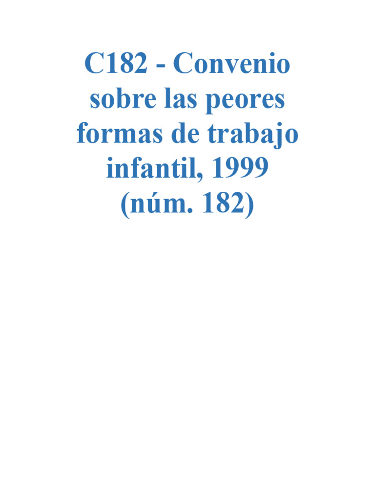 C182 - Convenio Sobre Las Peores Formas de Trabajo Infantil, 1999 (Núm ...
