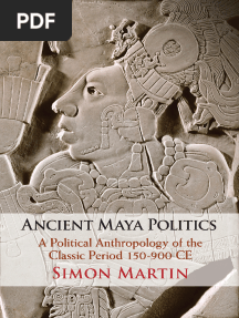 Simon Martin - Ancient Maya Politics - A Political Anthropology of The Classic Period 150-900 CE-Cambridge University Press (2020)