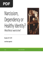 Narcissism Dependency or Healthy Identity Bucarest 2019