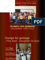 Plumps for Garbage