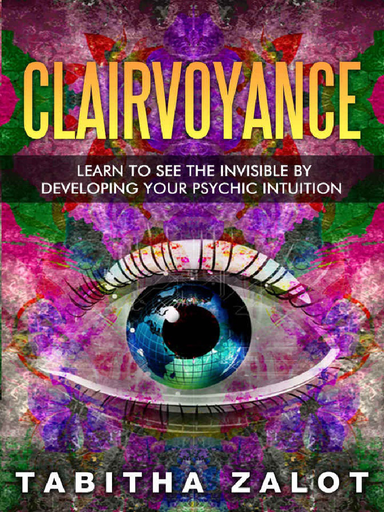 Develop Your Clairvoyant Abilities | PDF | Experience | Clairvoyance
