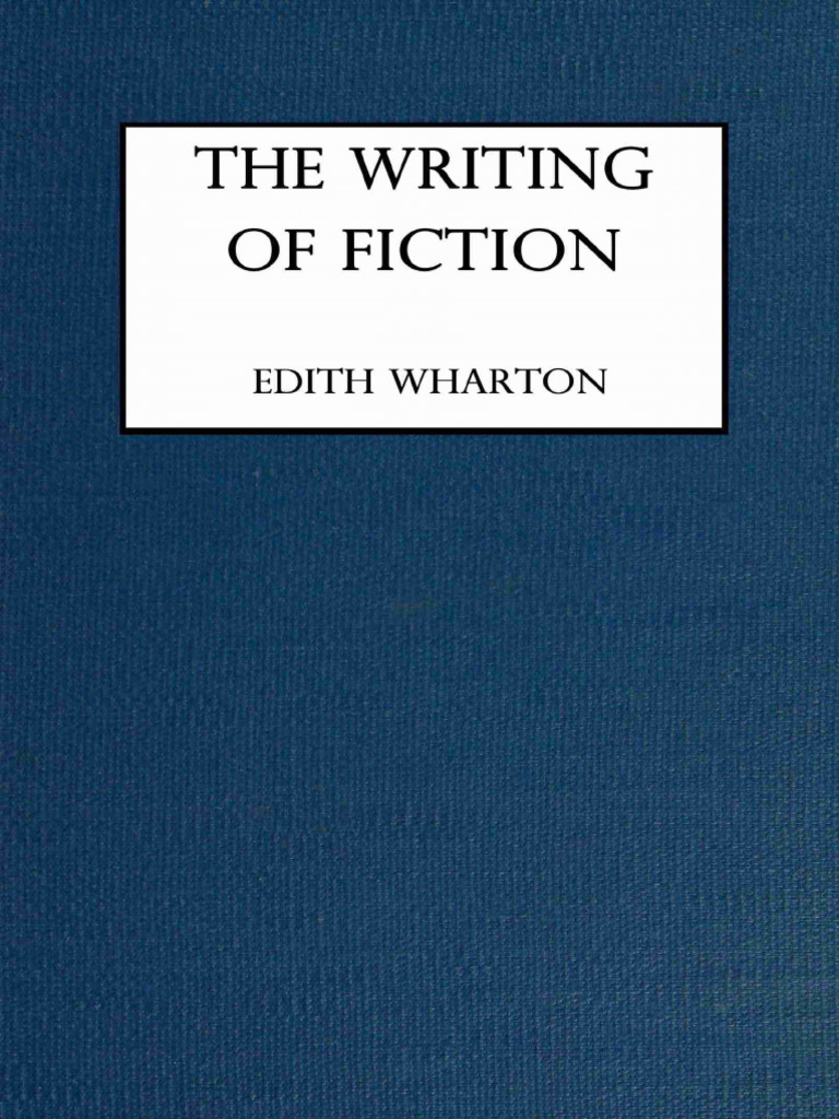 Writing Fiction by Edith Wharton | PDF | Project Gutenberg | Mind