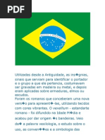 Utilizadas Desde a Antiguidade