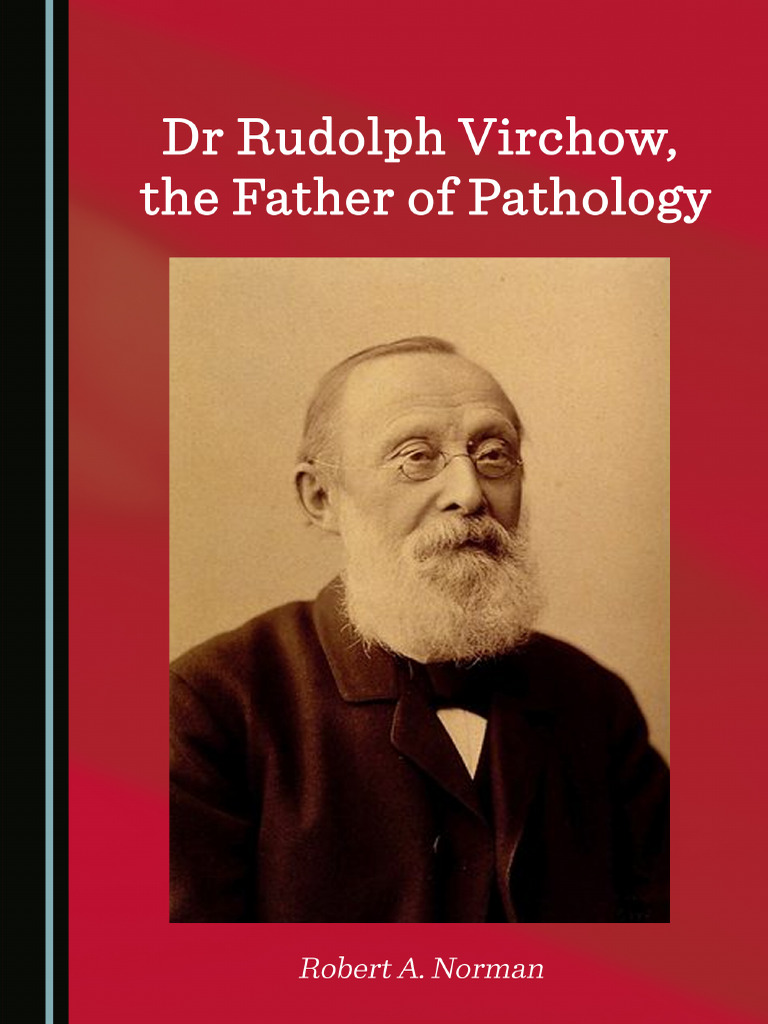 DR Rudolph Virchow The Father Of Pathology PDF