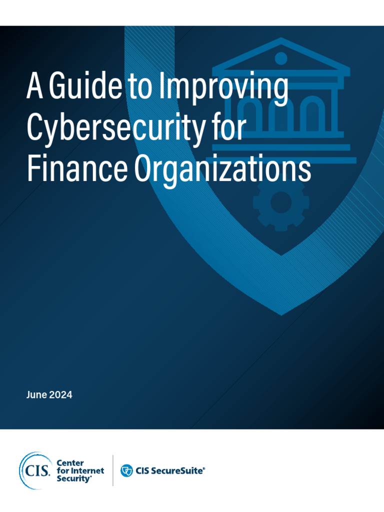 CIS SecureSuite Financial Sector Guide 2024 06 | PDF | Computer ...