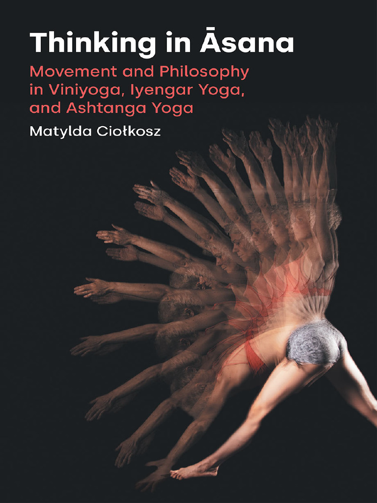 Thinking in Asana Movement and Philosoph | PDF
