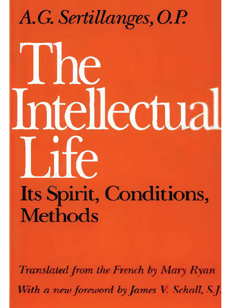 The Intellectual Life Its Spirit, Conditions, Methods by A. G ...