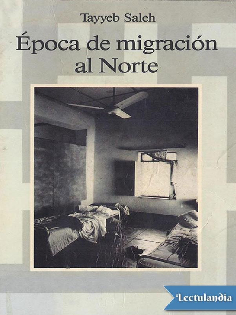 Epoca de Migracion Al Norte - Tayeb Saleh | PDF