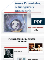 1 Disfunciones Parent Ales. Apego Inseguro. Psicopatologia Psic. Diego Shortt