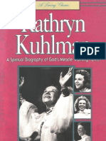 Kathryn Kuhlman A Spiritual Biography of God's Miracle Working Power