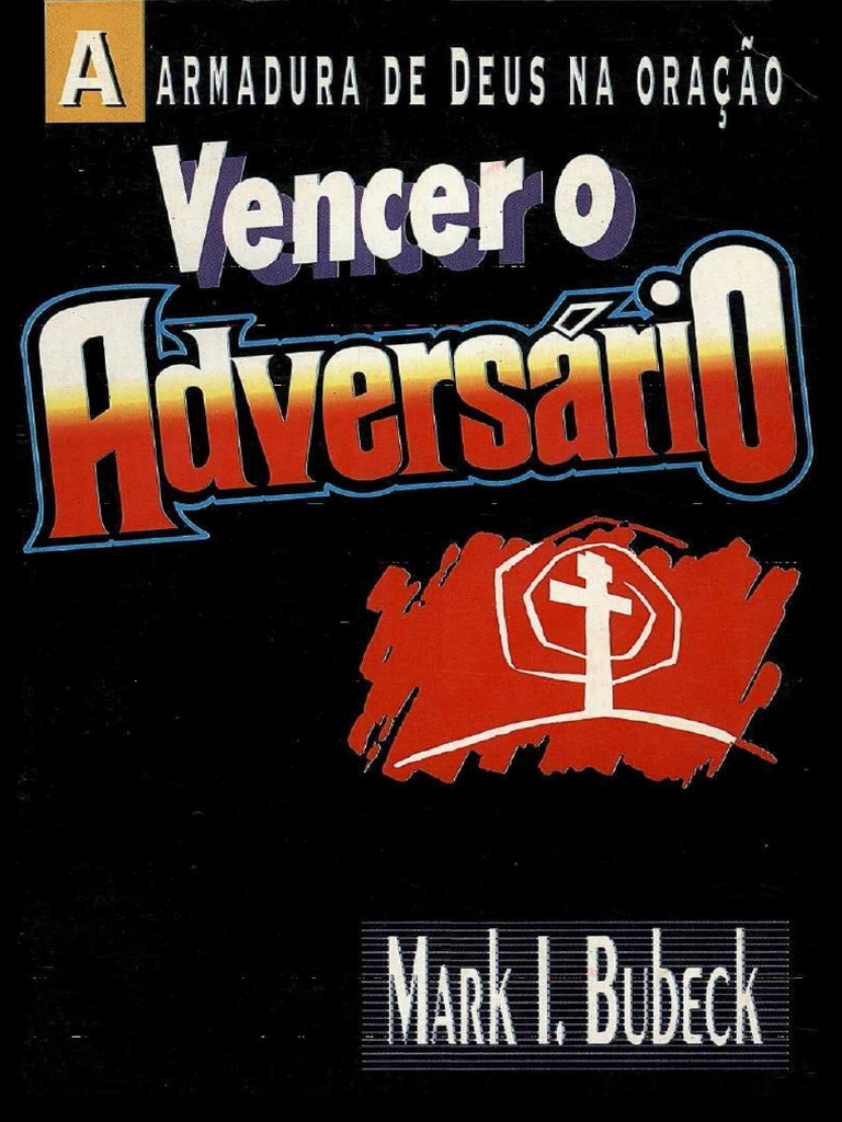 A Armadura de Deus Na Oração - Vencer o Adversário - Mark I. Bubeck | PDF