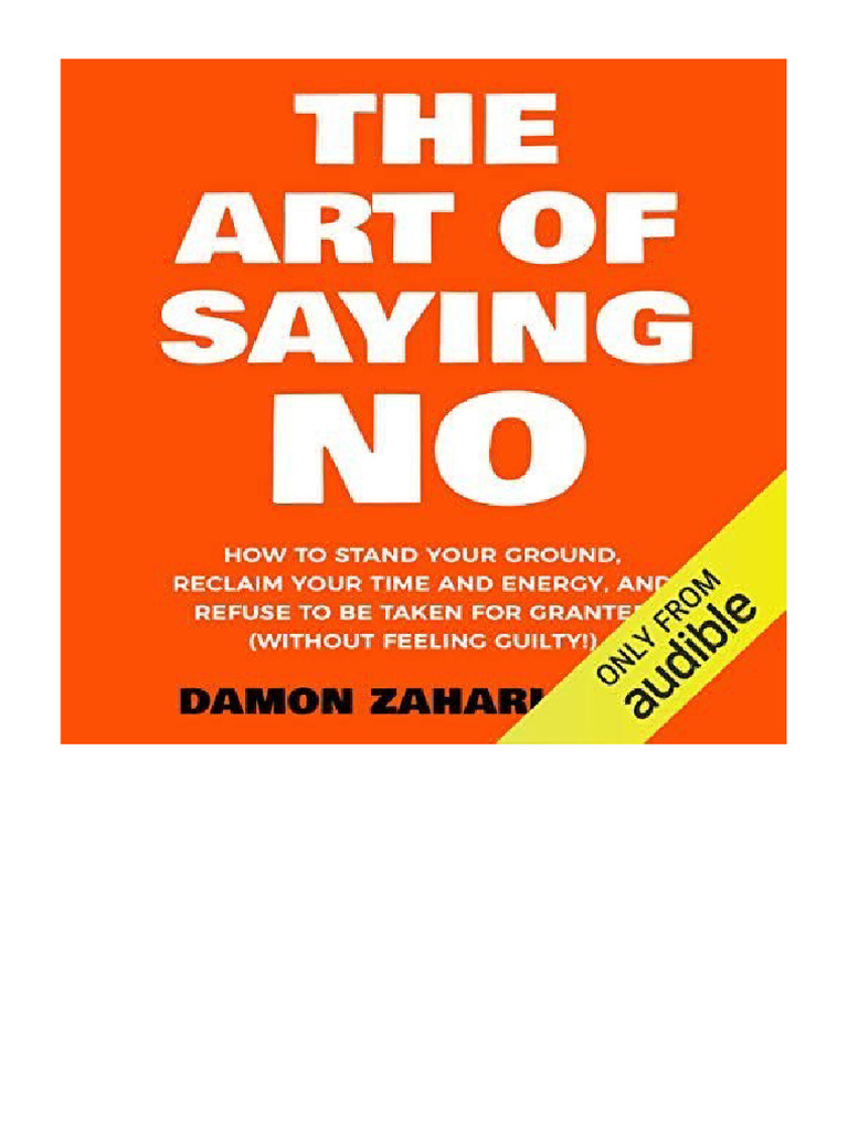2017 The Art of Saying No by Damon Zahariades How To Stand Your Ground ...
