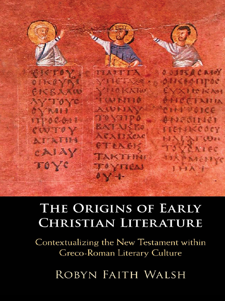 Robyn Faith Walsh - The Origins of Early Christian Literature ...