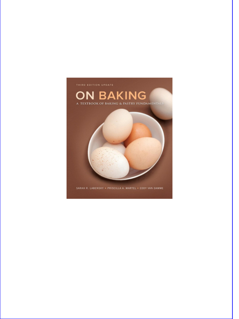 On Baking (Update) A Textbook of Baking and Pastry Fundamentals ebook full chapters instant