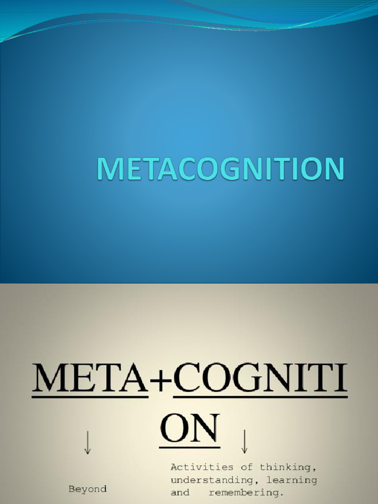 Understanding Metacognition in Learning | PDF | Metacognition | Learning