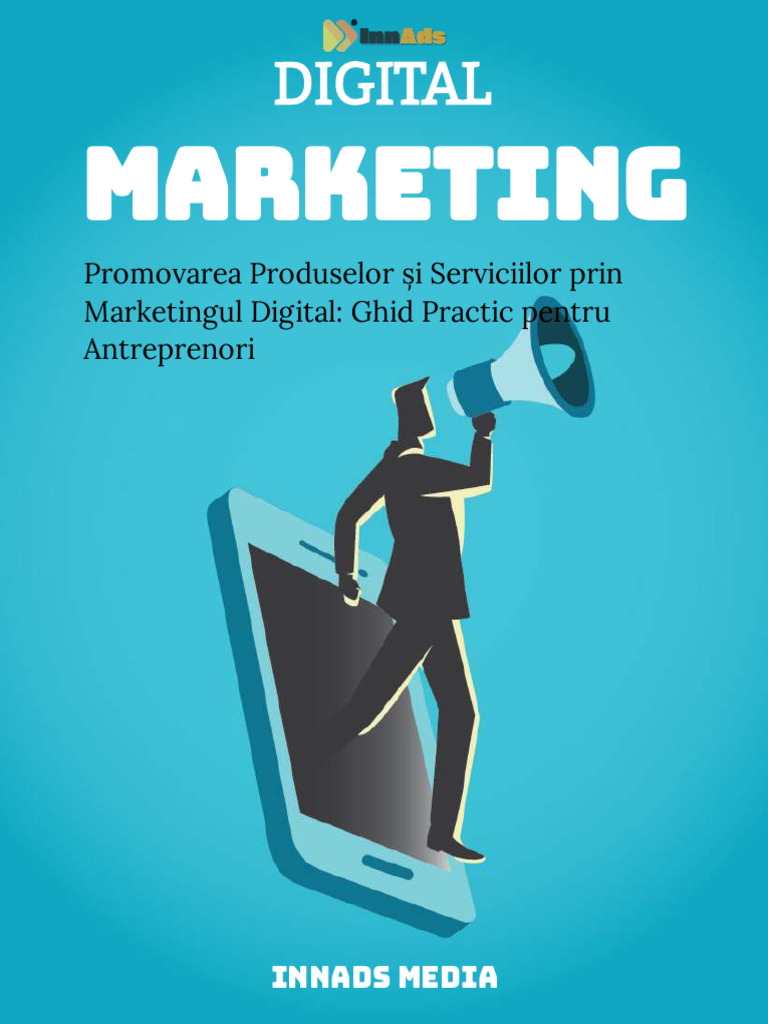 Promovarea Produselor Si Serviciilor Prin Marketingul Digital Ghid ...