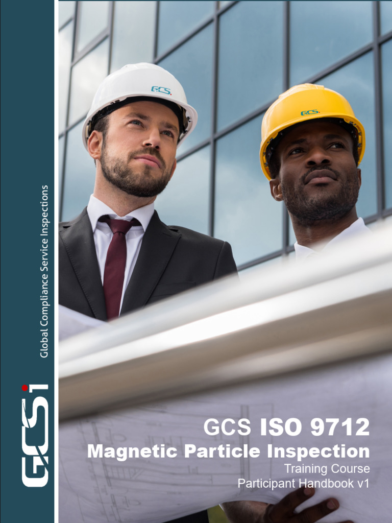 GCS ISO 9712 Magnetic Particle Testing Guide | PDF | Magnetic Field ...