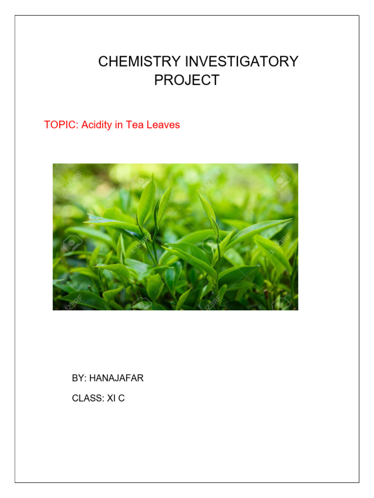 Chemistry Investigatory Project Draft - Acidity in Tea Leaves ...