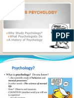 What Is Psychology: Why Study Psychology? What Psychologists Do A History of Psychology