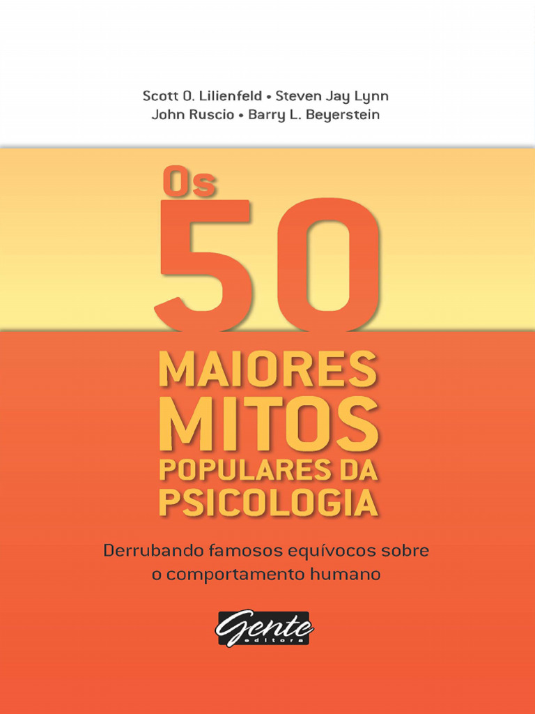 Resumo Os 50 Maiores Mitos Populares Da Psicologia Scott O Lilienfeld Pdf