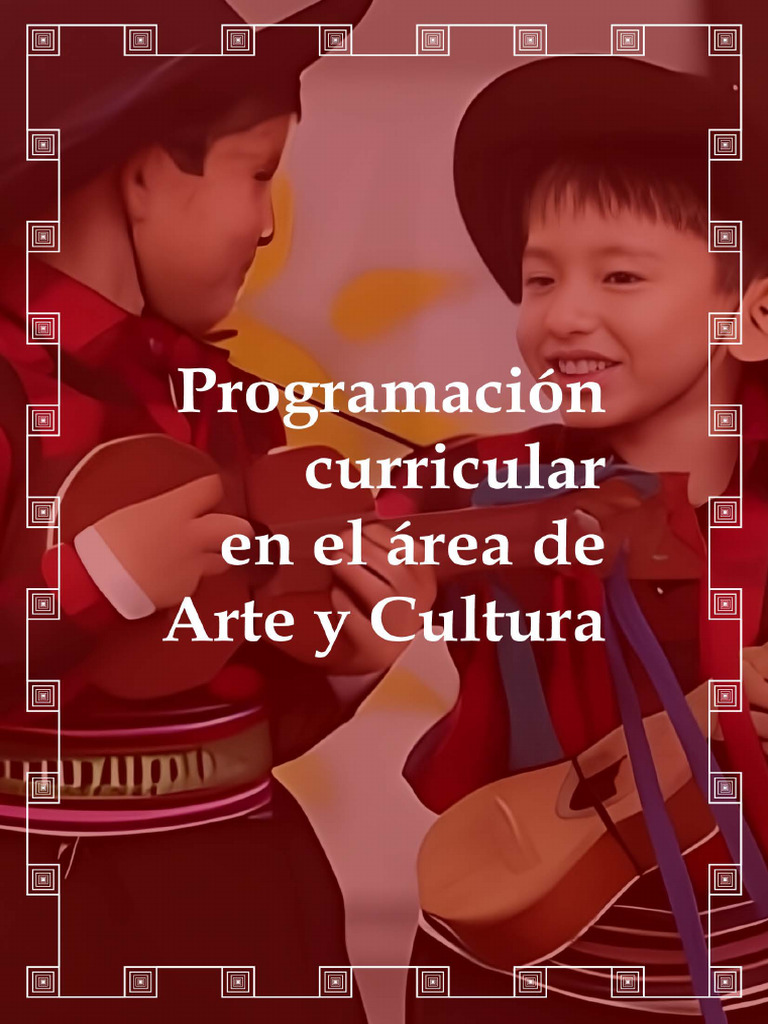 Plan Curricular Del Area de Arte y Cultura | PDF