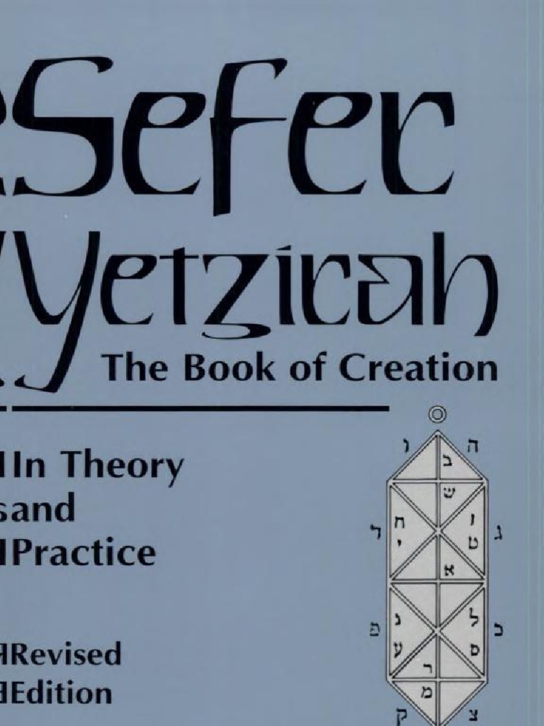 Rabbi Aryeh Kaplan Sefer Yetzirah The Book Of Creation In Theory And