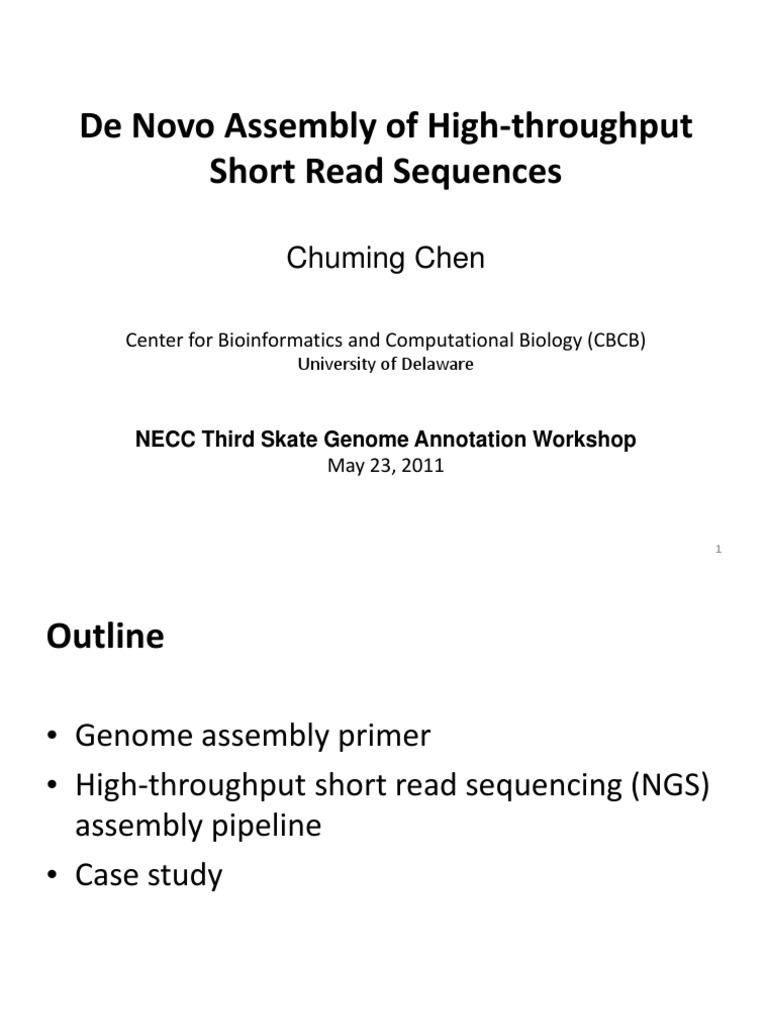 De Novo Assembly of High-Throughput Short Read Sequences: Chuming Chen ...
