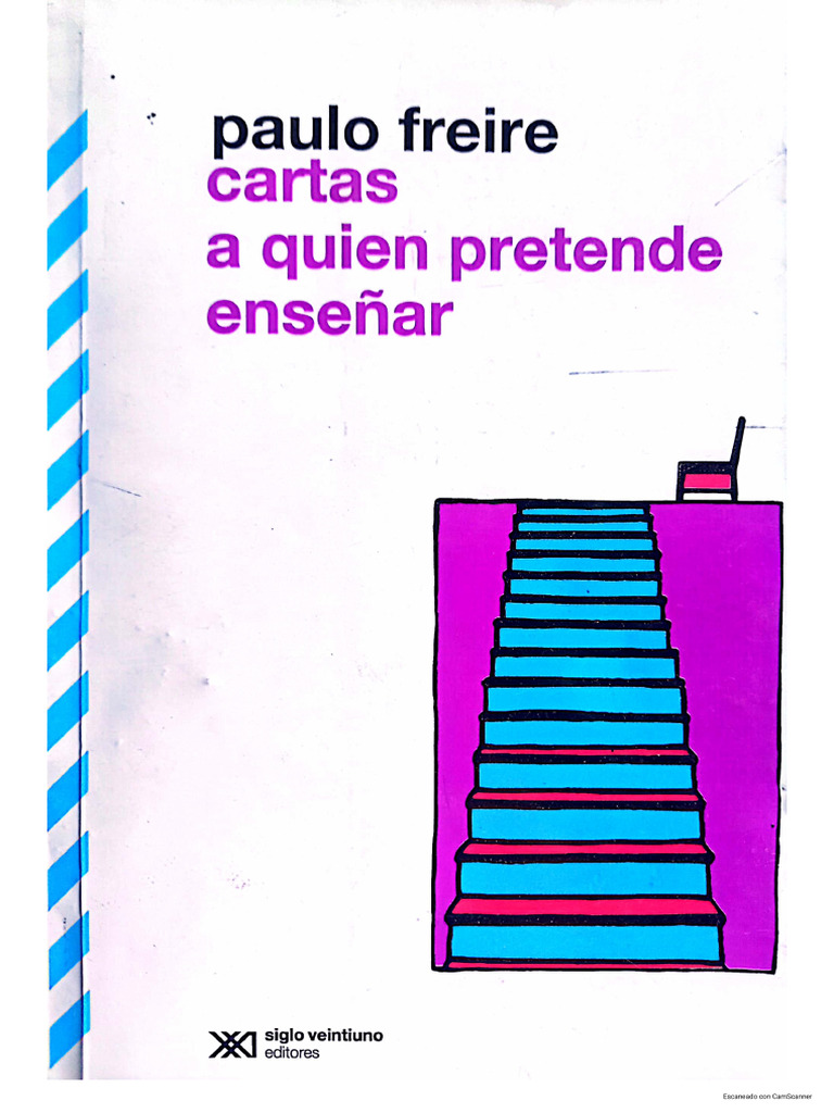 Cartas A Quien Pretende Enseñar - Paulo Freire SELECCION | PDF