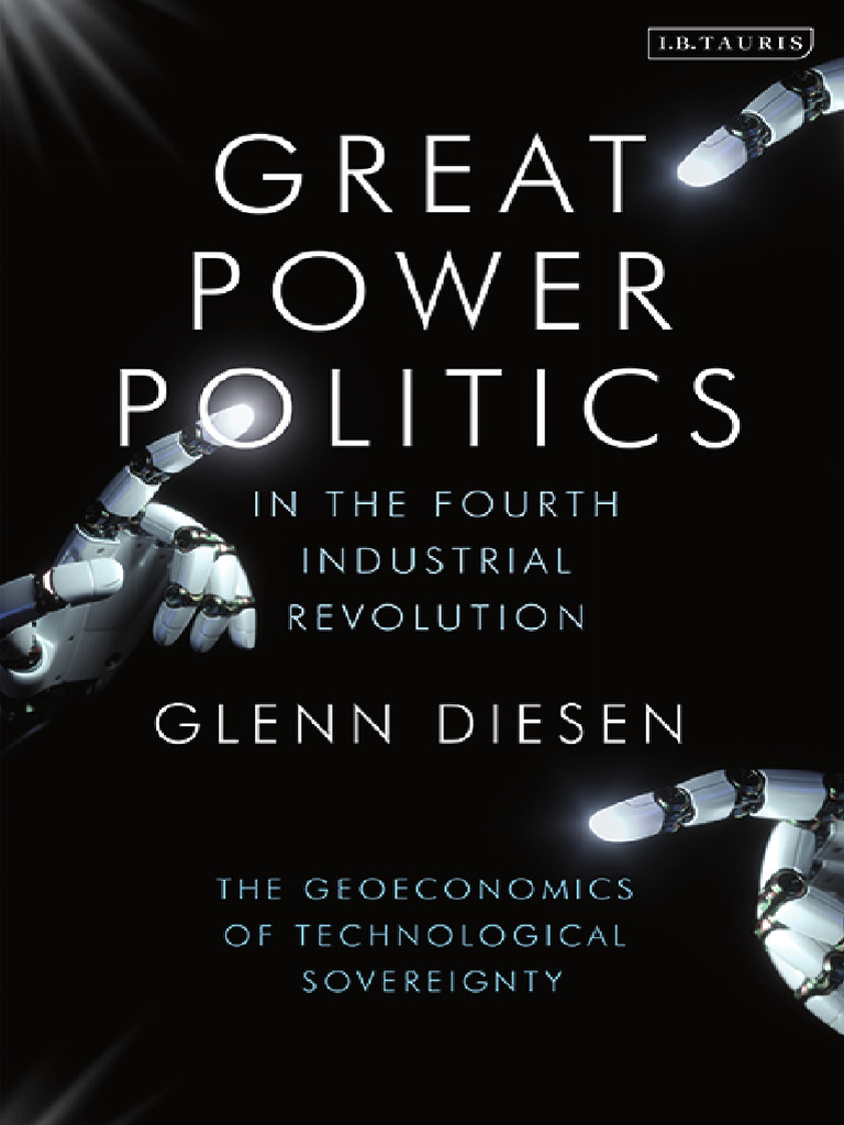 Great Power Politics in The Fourth Industrial Revolution | PDF