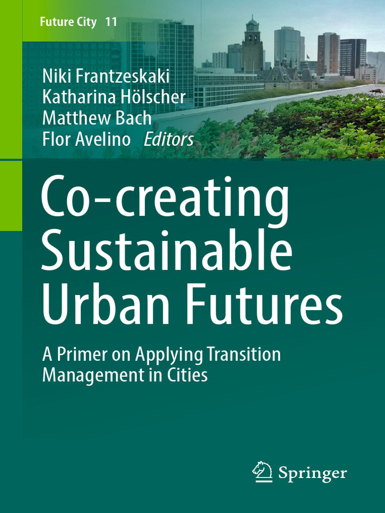 Co creating sustainable urban futures niki frantzeskaki katharina