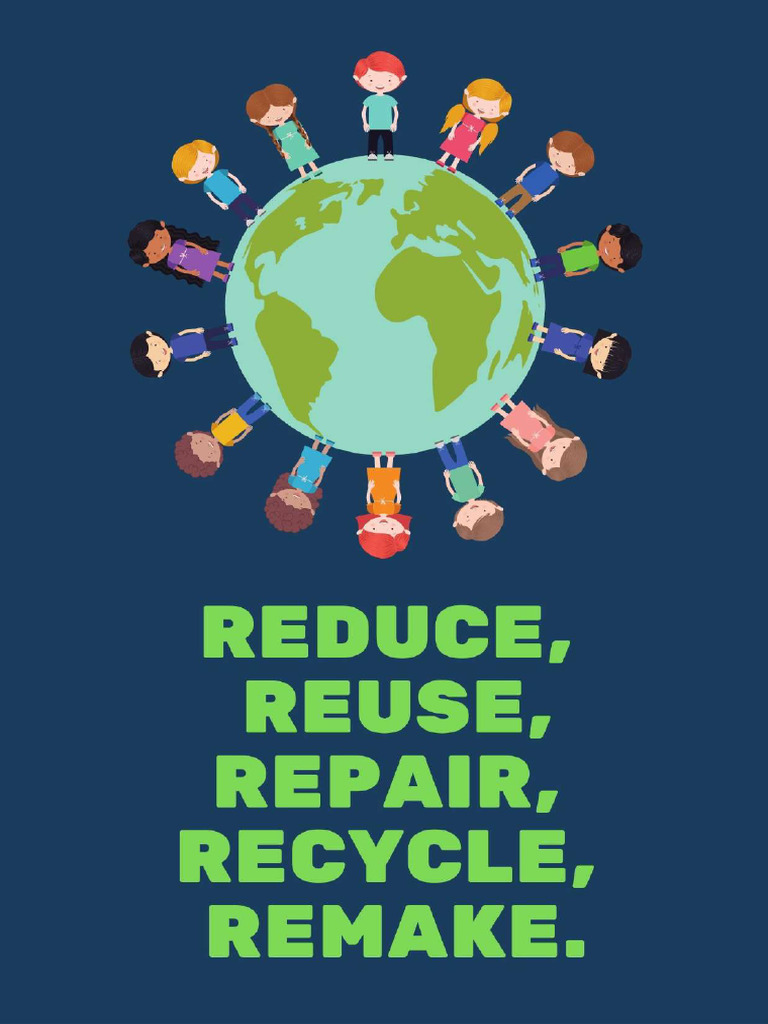 Reduce Reuse Recycle Repair Remake 1 | PDF