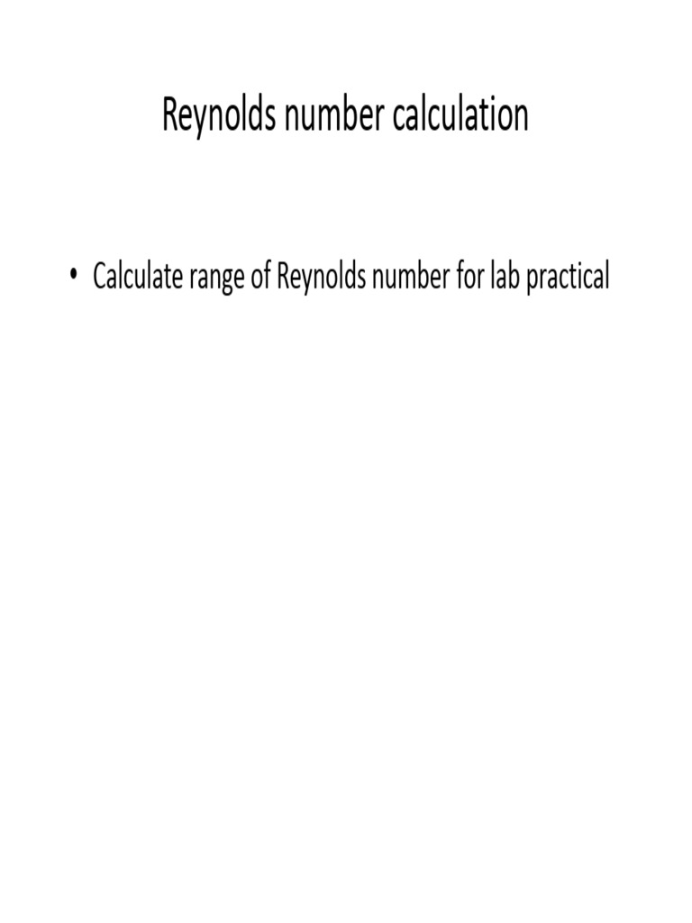 Reynolds Number Calculation: Calculate Range of Reynolds Number For Lab ...