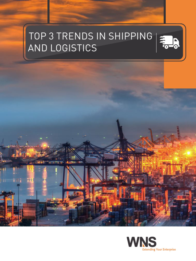 Top 3 Trends in Shipping and Logistics-Final | PDF | Logistics ...