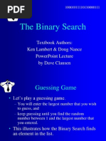 The Binary Search: Textbook Authors: Ken Lambert & Doug Nance Powerpoint Lecture by Dave Clausen