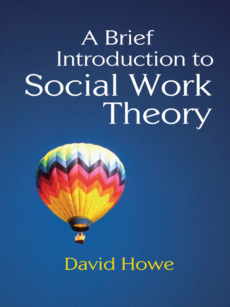 A Brief Introduction To Social Work Theory - David Howe | PDF