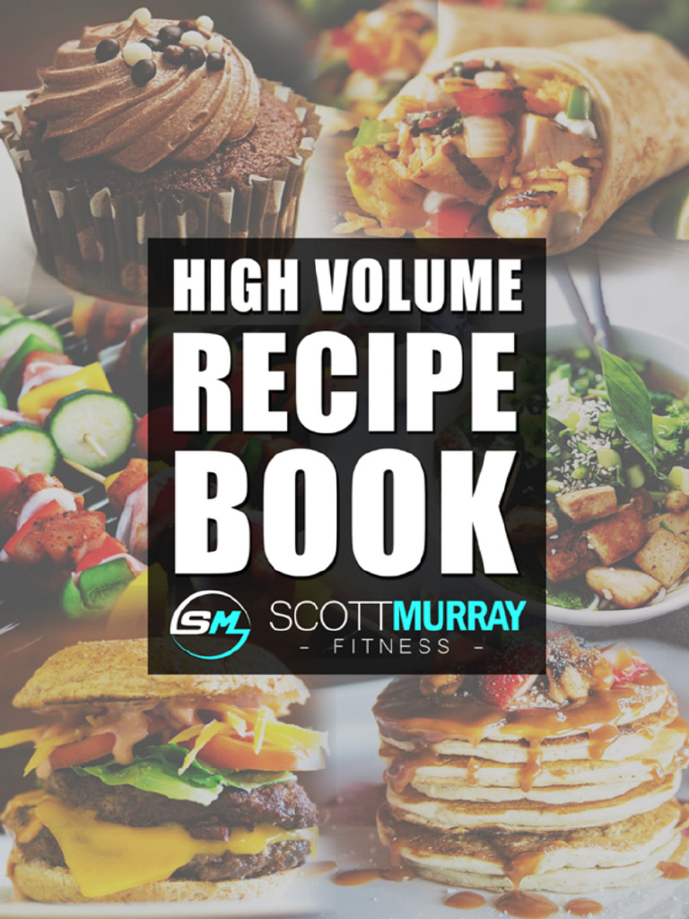 High Volume Recipe Book - Scott Murray Fitness | PDF