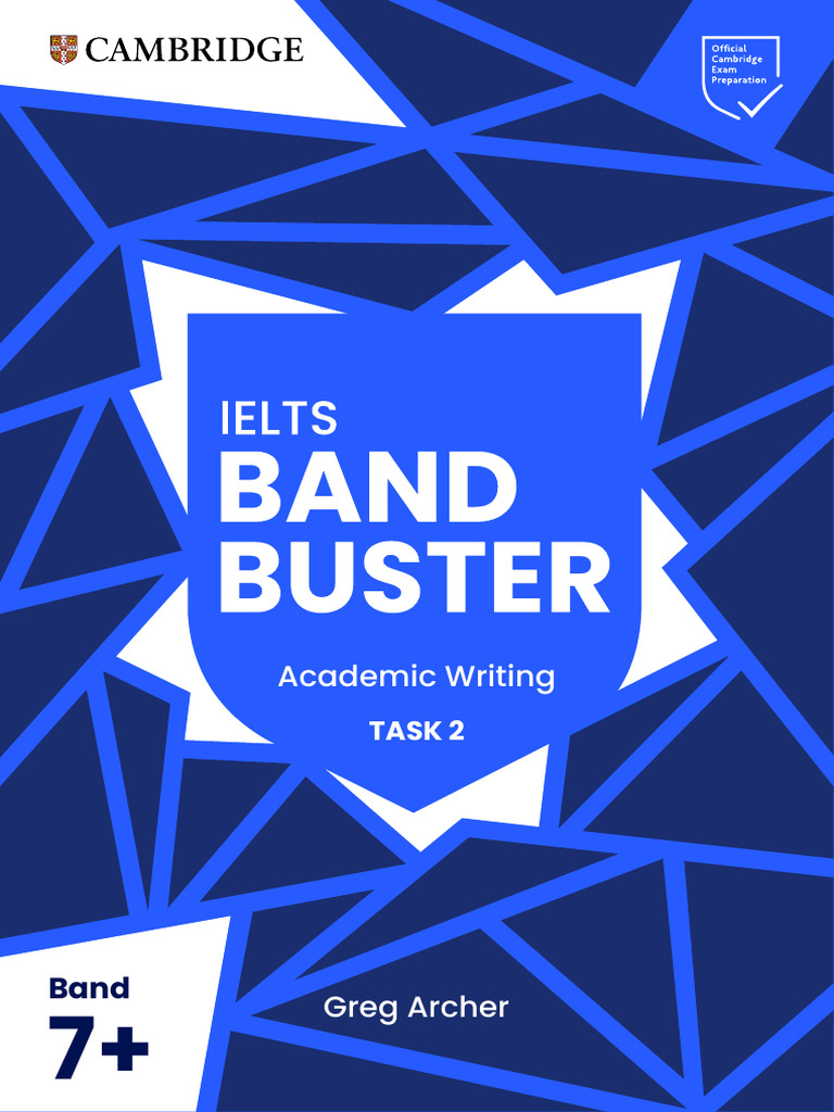 IELTS Band Buster Academic Writing Task 2 For Band 7+ | PDF