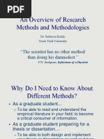 An Overview of Research Methods and Methodologies: "The Scientist Has No Other Method Than Doing His Damnedest."