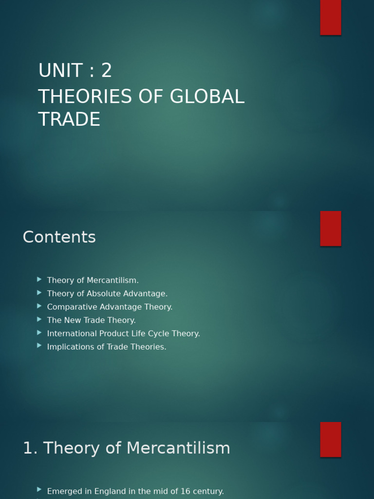 Global Trade Theories Overview | PDF | Mercantilism | Comparative Advantage