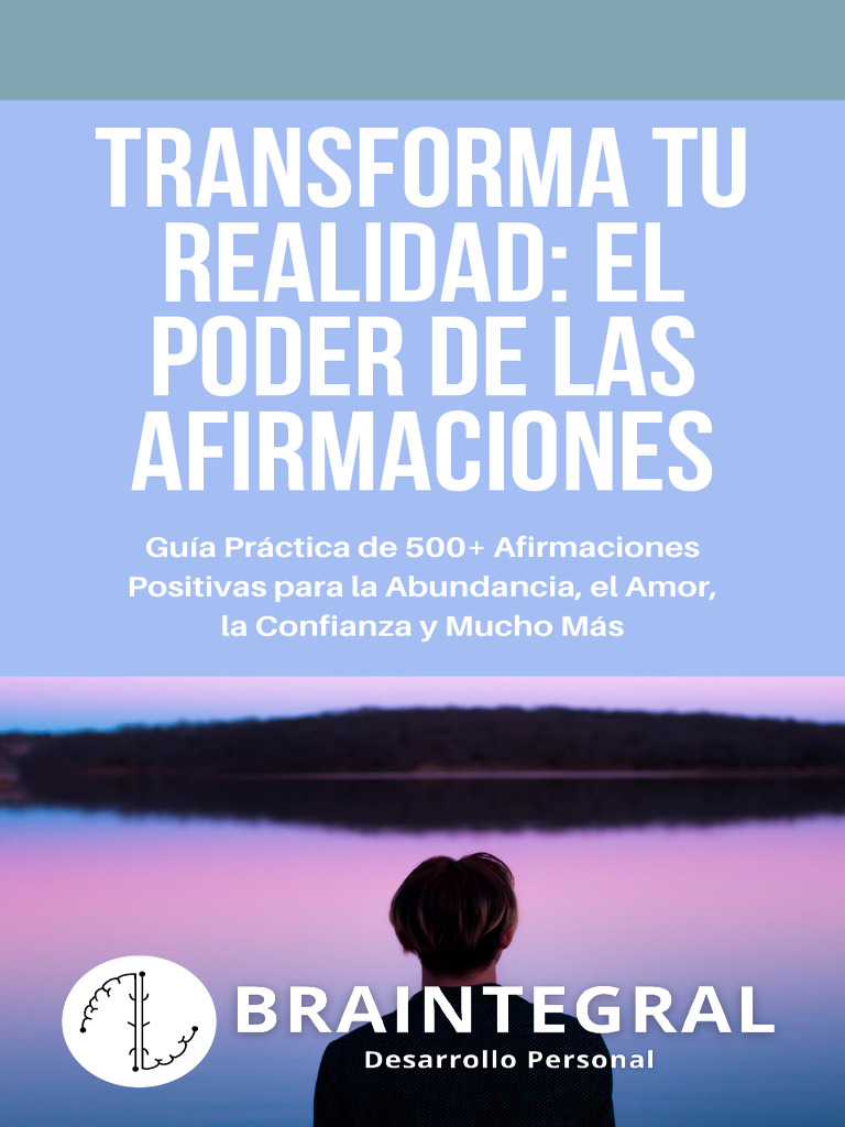 Transforma Tu Realidad El Poder de Las Afirmaciones | PDF