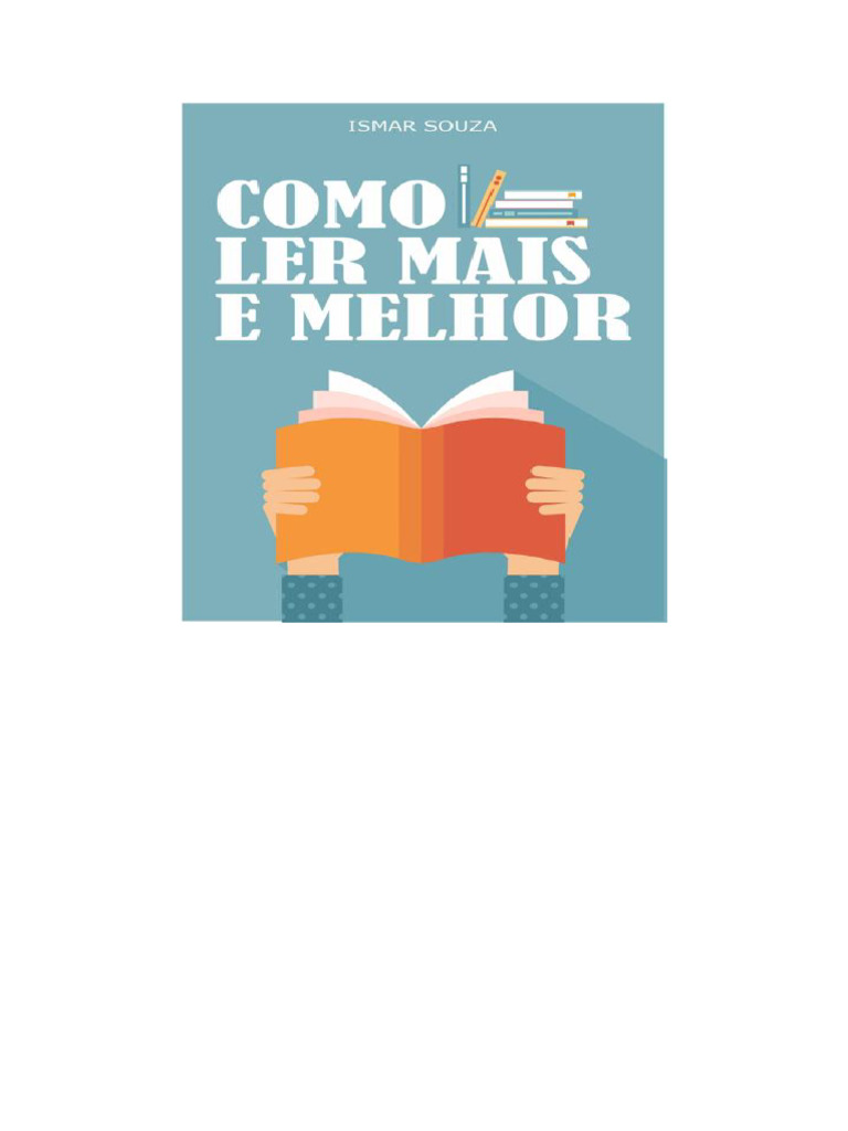 Leitura Eficiente Como Ler Mais e Melhor - Ismar Souza | PDF