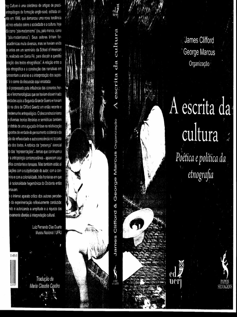 George Marcus, James Clifford - A Escrita Da Cultura - Poética e ...